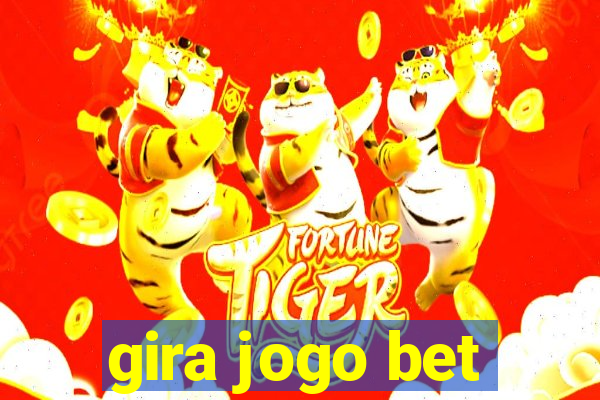 gira jogo bet